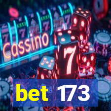 bet 173